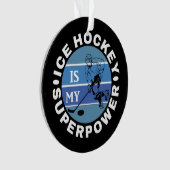 アイスホッケーは私の超大国 オーナメント (正面)