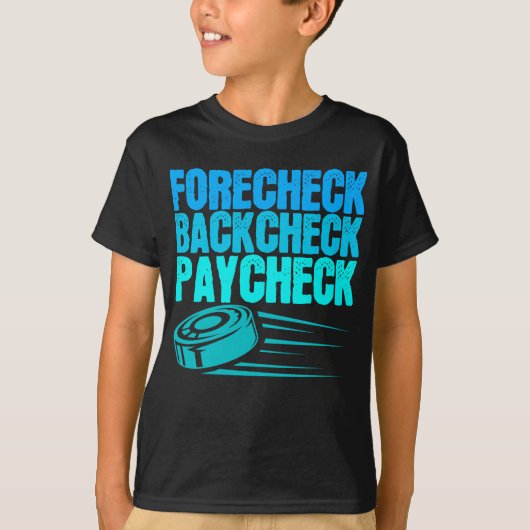アイスホッケーフォーチェックバックチェックPaycheckプレーヤー Tシャツ (正面)