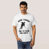 アイスホッケー来：スケートをする人に良いこと Tシャツ (正面フル)