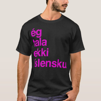 アイスランド語が話せない アイスランド Tシャツ