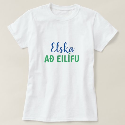 アイスランド語で永遠に愛する(elska aoeilefu) tシャツ (デザイン正面)
