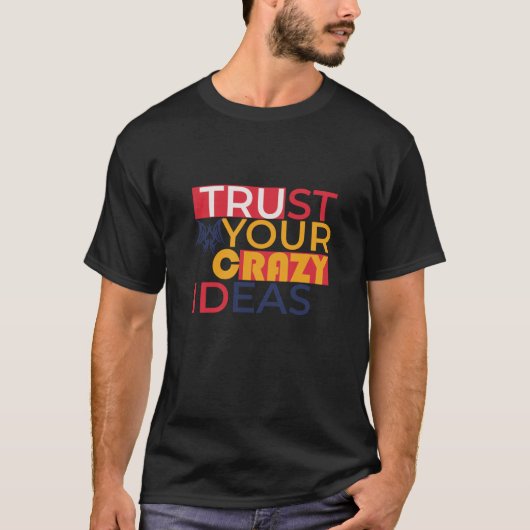 アイディアを信頼熱狂するする Tシャツ (正面)