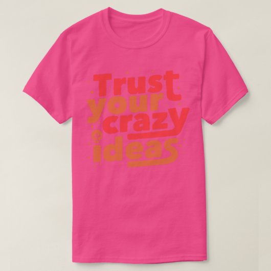 アイディアを信頼熱狂するする Tシャツ (デザイン正面)
