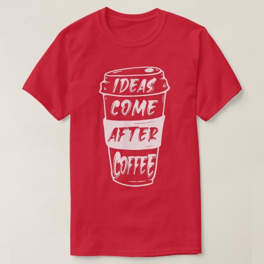 アイディア来アフターコーヒー Tシャツ (デザイン正面)