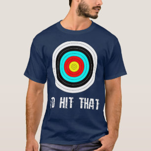 アイドヒットそのアーチェリー射撃、 発砲おもしろい標的 Tシャツ