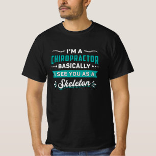 アイムアカイロプラクタースケルトンスパインカイロプラクティック Tシャツ