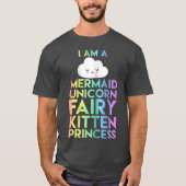 アイムアマーメイドユニコーンフェアリーキッテンプリンセス Tシャツ (正面)