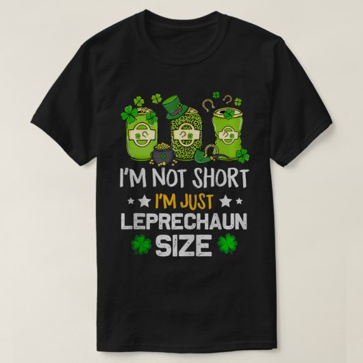 アイムショートアイムサイズおもしろいSt patricks day5 Tシャツ (デザイン正面)