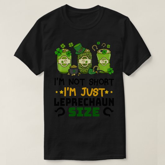 アイムショートアイムサイズおもしろいSt patricks day Tシャツ (デザイン正面)