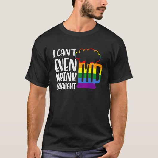 アイムソゲイストレートのビールも飲めないLgbtq  Tシャツ (正面)