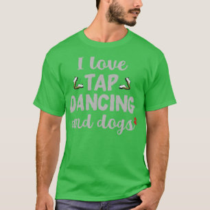 アイラブタップ踊り&ドッグ Tシャツ