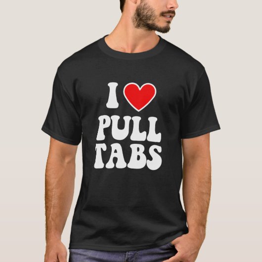アイラブプルタブバーゲームズタバーン賭博プルティ Tシャツ (正面)