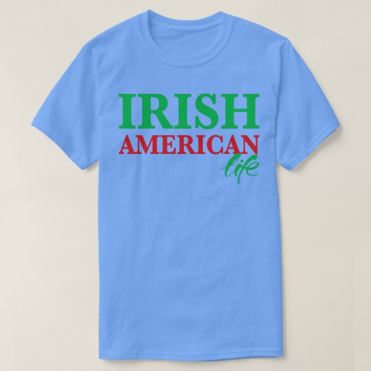 アイリッシュアメリカン・ライフ Tシャツ (デザイン正面)