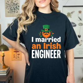 アイリッシュエンジニアと結婚してるなんて面白い セントパトリックスデーのユーモア Tシャツ