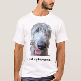 アイリッシュ・ウルフハウンドTシャツ "俺が人間を散歩させる" Tシャツ