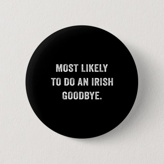 アイリッシュ・グッバイをする可能性が最も高い 6 缶バッジ (正面)