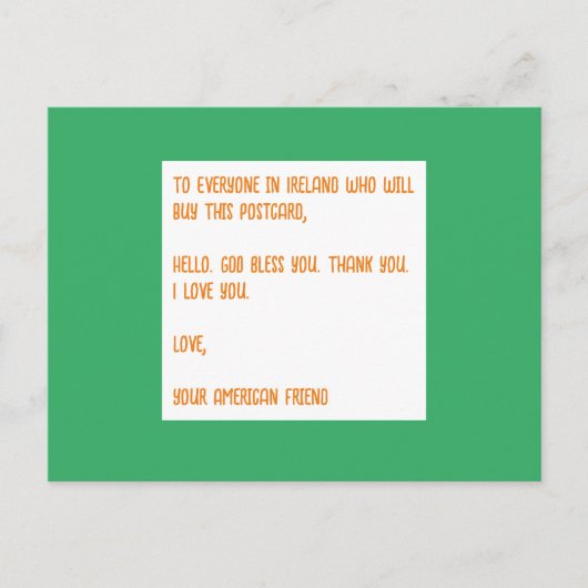 アイルランドに神の祝福を。愛を込めて、あなたのアメリカ人の友達より。 ポストカード (正面)