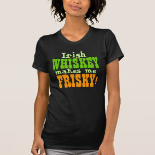 アイルランドのウィスキーは私を快活にさせます Tシャツ