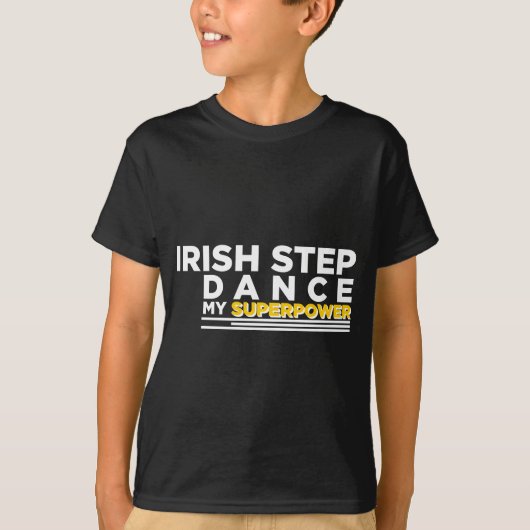 アイルランドのステップで私の超大国を踊る Tシャツ (正面)