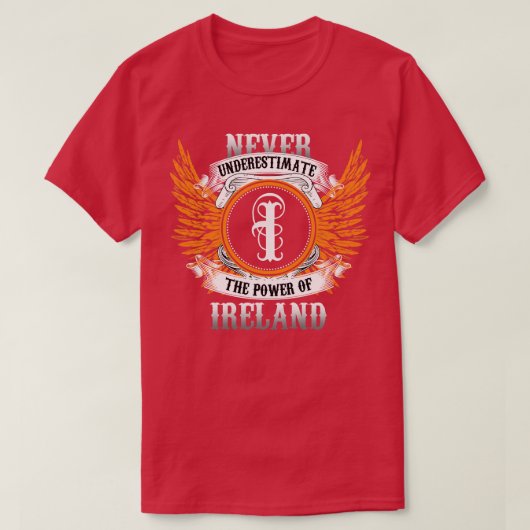アイルランドのネームシャツは力を過小評価しない Tシャツ (デザイン正面)