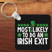 アイルランドの出口セントパトリックの日を行う可能性が最も高い キーホルダー (正面)