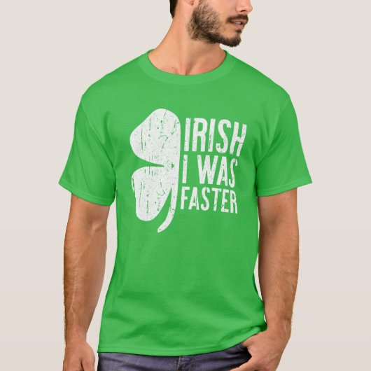 アイルランドの私はより速い聖パトリックの日の贈り物だった Tシャツ (正面)