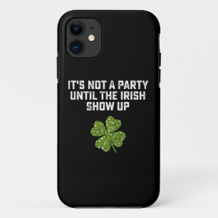 アイルランド人が来るまでパーティーじゃない iPhone 11 ケース