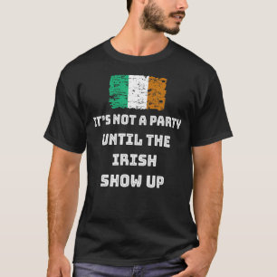 アイルランド人がStに現れるまではパーティーではないおもしろい Tシャツ
