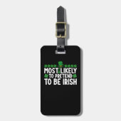 アイルランド人のふりをする可能性が最も高いSt patricks day ラゲッジタグ (正面縦)