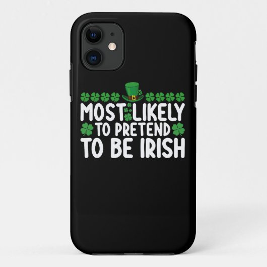 アイルランド人のふりをする可能性が最も高いSt patricks day Case-Mate iPhoneケース (裏面)