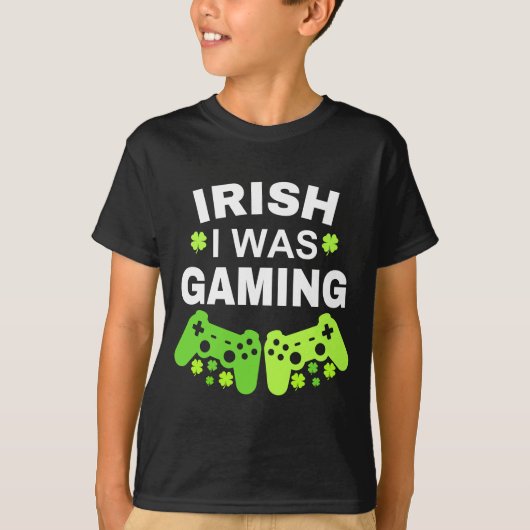 アイルランド人の私はゲームをしていた Tシャツ (正面)