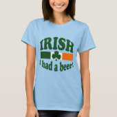 アイルランド人の私はビールを飲んだ Tシャツ (正面)