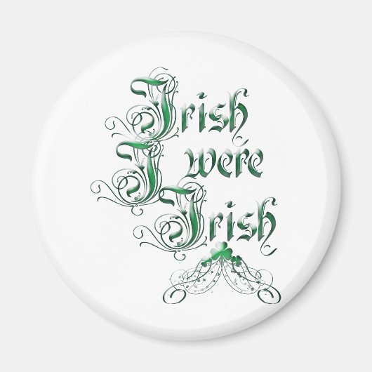 アイルランド人の私 マグネット (正面)