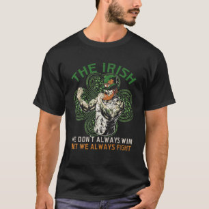 アイルランド人は必ず勝つとは限らないが、いつも戦う Tシャツ