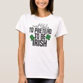 アイルランド人女性のふりをする可能性が最も高い Tシャツ (正面)