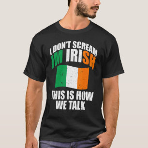 アイルランド私は叫ばない私はアイルランド人である Tシャツ