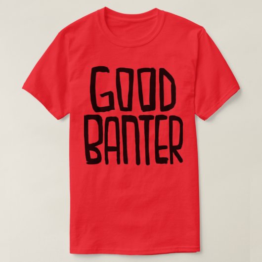 アイルランド語のスラング・グッド・バーター Tシャツ (デザイン正面)