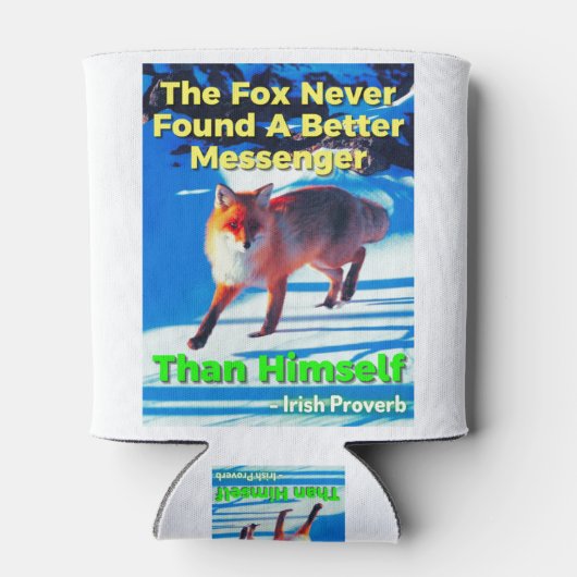 アイルランド語の諺 – キツネはより良いメッセを見つけたことがない 缶クーラー (裏面)