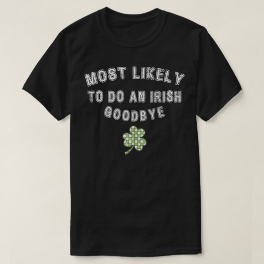 アイルランド語のSt Patricの別れを告げる可能性がおもしろい最も高い Tシャツ (デザイン正面)