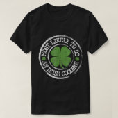 アイルランド語のSt Patricの別れを告げる可能性がおもしろい最も高い Tシャツ (デザイン正面)