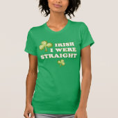アイルランド語私はまっすぐでした Tシャツ (正面)