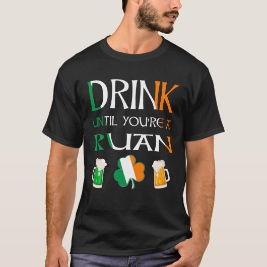 アイルランド語 – 飲むまでRUANの名前 Tシャツ (正面)