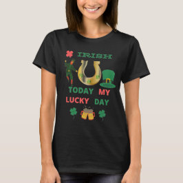 アイルランド 今日は私のラッキーデー Tシャツ