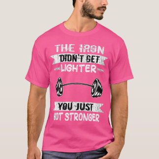 アイロンは軽いジムの筋肉のボディを得おもしろいなかった Tシャツ