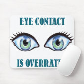 アイ・コンタクトは大げさです マウスパッド (マウス)
