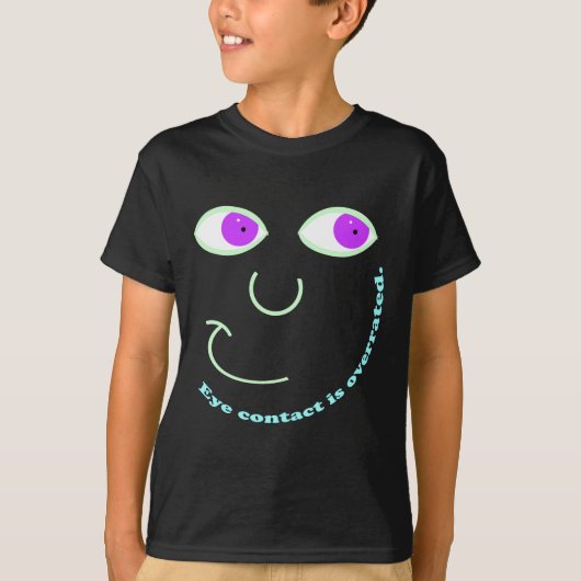 アイ・コンタクトは大げさな子供の暗いワイシャツです Tシャツ (正面)