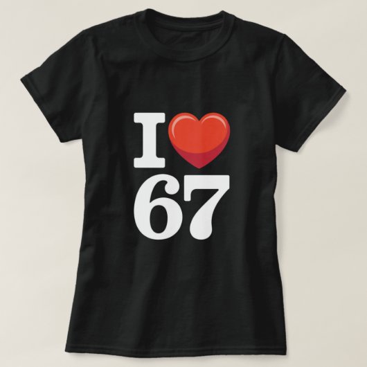 アイ ハート 67 Tシャツ (デザイン正面)