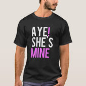 アイ・ヘイは俺のアイーだ彼女は俺のシャツだ Tシャツ (正面)