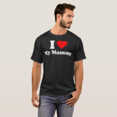 『アイ・ラブ・マイ・ママ』 Tシャツ (正面フル)
