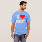 アイ・ラブ・モンデーズ Tシャツ (正面フル)